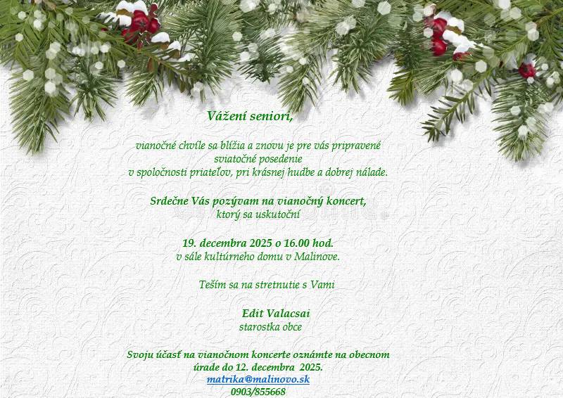 Vážení seniori, srdečne Vás pozývame na Vianočné posedenie spojené s občerstvením a kultúrnym programom, ktoré sa uskutoční 19. decembra 2025 o 16:00 hod. v sále kultúrneho domu v Malinove.