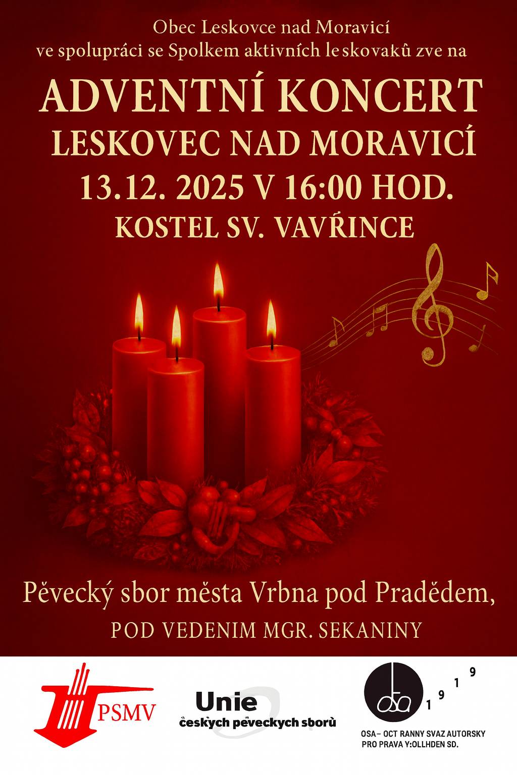 Obec Leskovce nad Moravicí ve spolupráci se Spolkem aktivních leskovaků srdečně zve na ADVENTNÍ KONCERT. Tento koncert se uskuteční 13. prosince 2025 v 16:00 hodin v kostele sv. Vavřince. Pěvecký sbor města Vrbna pod Pradědem, pod vedením Mgr. Sekaniny, přinese krásné vánoční melodie, které navodí sváteční atmosféru. Přijďte si vychutnat jedinečný zážitek a společně oslavit tento čas radosti a pokoje. https://www.leskovecnadmoravici.eu/akce-a-volny-cas/kalendar-akci/adventni-koncert-694_381cs.html