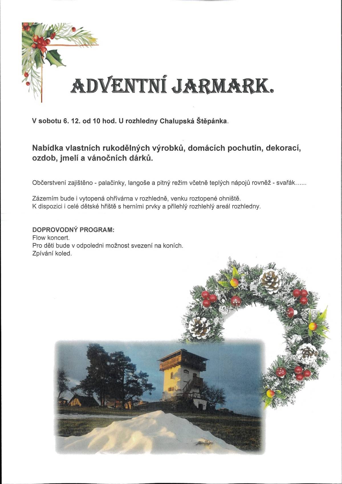 V sobotu 6.12.2025 od 10:00 hodin se koná adventní jarmark u rozhledny Chalupská Štěpánka u Zemětic.