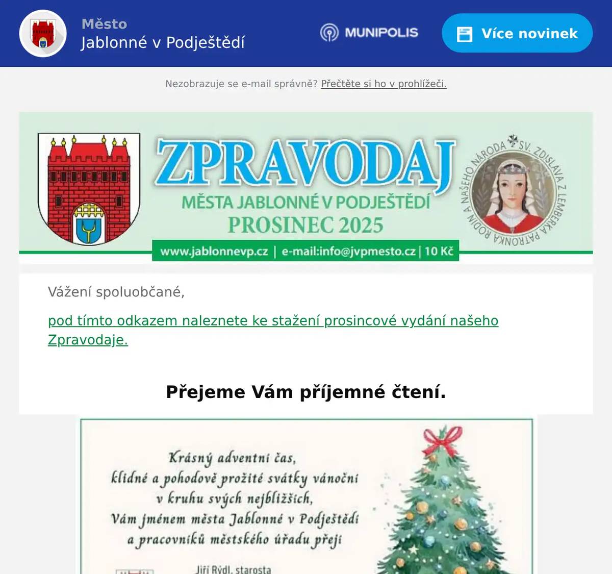 Vážení spoluobčané, pod tímto odkazem naleznete ke stažení prosincové vydání našeho Zpravodaje.  Přejeme Vám příjemné čtení.