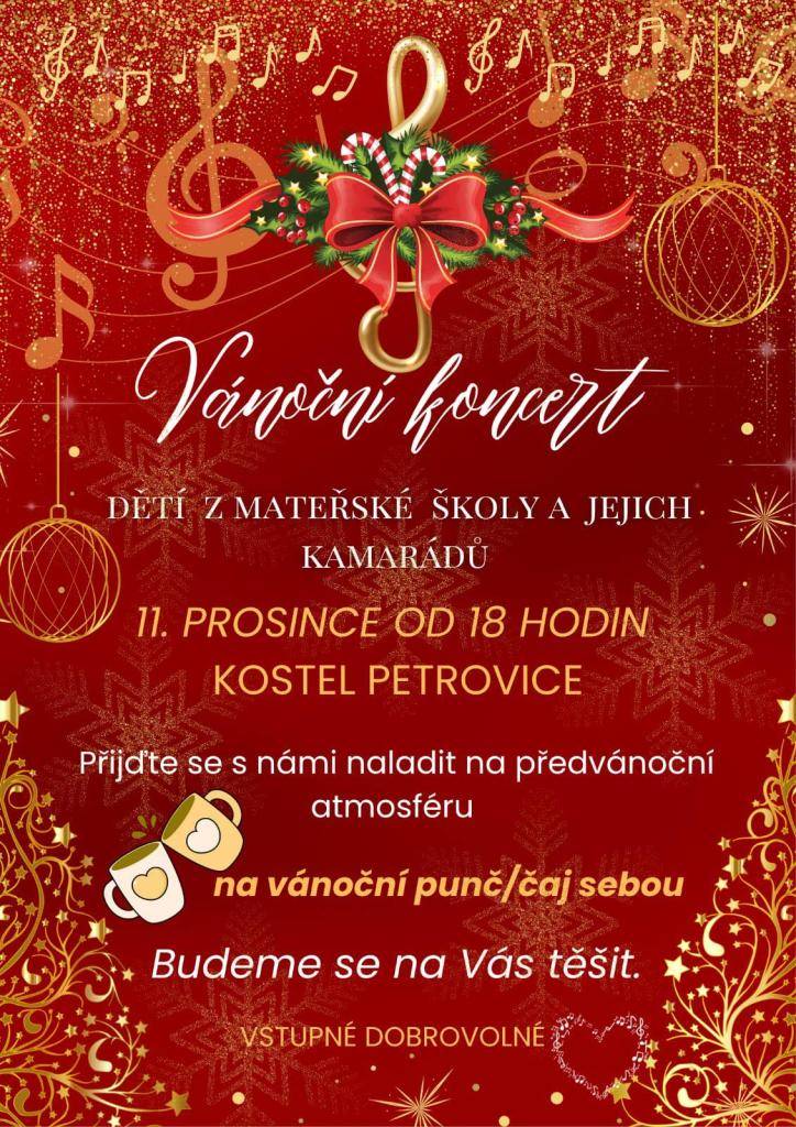 Zveme vás na Vánoční koncert dětí z Mateřské školy a jejich kamarádů, který se koná 11. prosince od 18 hodin v kostele v Petrovicích. Přijďte se s námi naladit na předvánoční atmosféru.