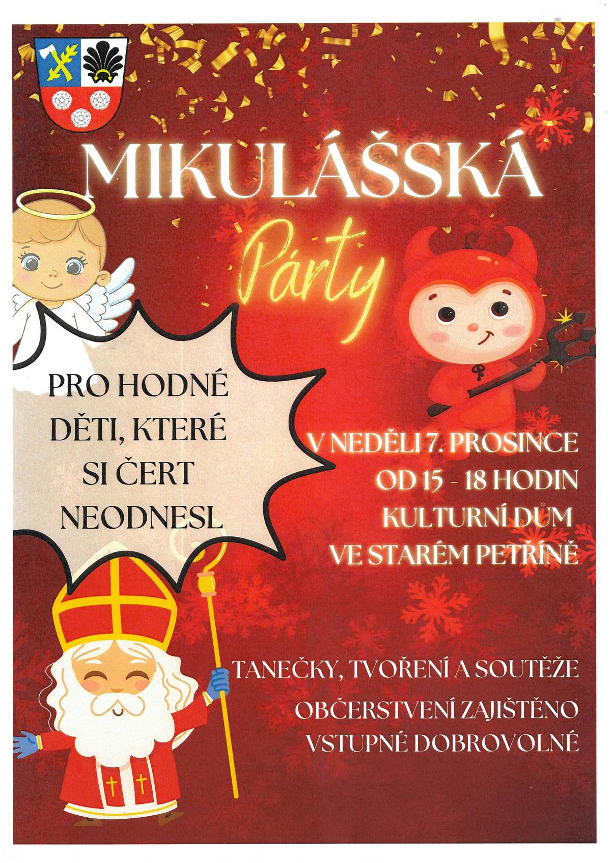 Mikulášská párty se koná v neděli 7.prosince 2025 od 15 do 18 hod. v kulturním domě ve Starém Petříně. Těšit se můžete na tanečky, tvoření a soutěže. Občerstvení zajištěno.