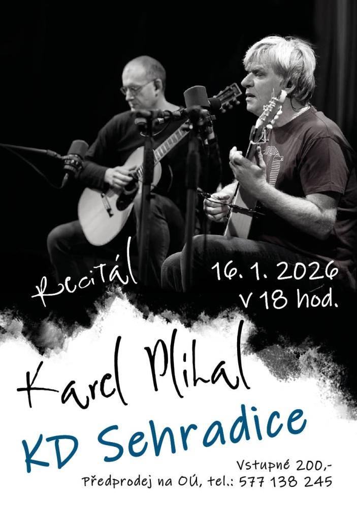 Přijďte na novoroční koncert Karla Plíhala, který se uskuteční 16. ledna 2026 v 18 hodin. Vstupné je 200 korun a předprodej vstupenek je k dispozici na Obecním úřadě.
