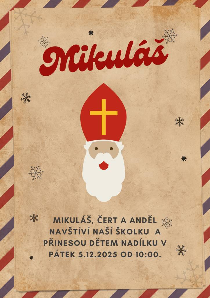 Milí rodiče, v pátek 5.12.2025 nás čeká mikulášská nadílka od 10:00.