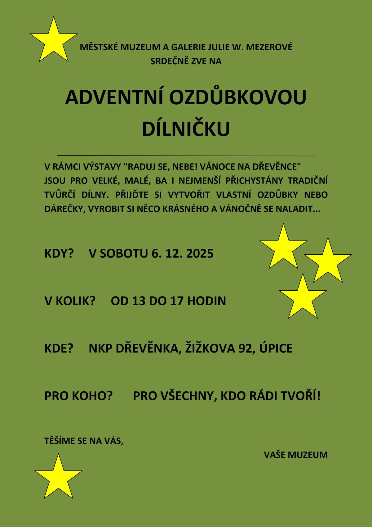 6. 12. 2025 od 13 do 17 hodin srdečně zveme tvořivé lidičky k nám na Dřevěnku. https://www.mmgu.cz/vystavy-a-akce/aktualni/adventni-ozdubkova-dilnicka/2030
