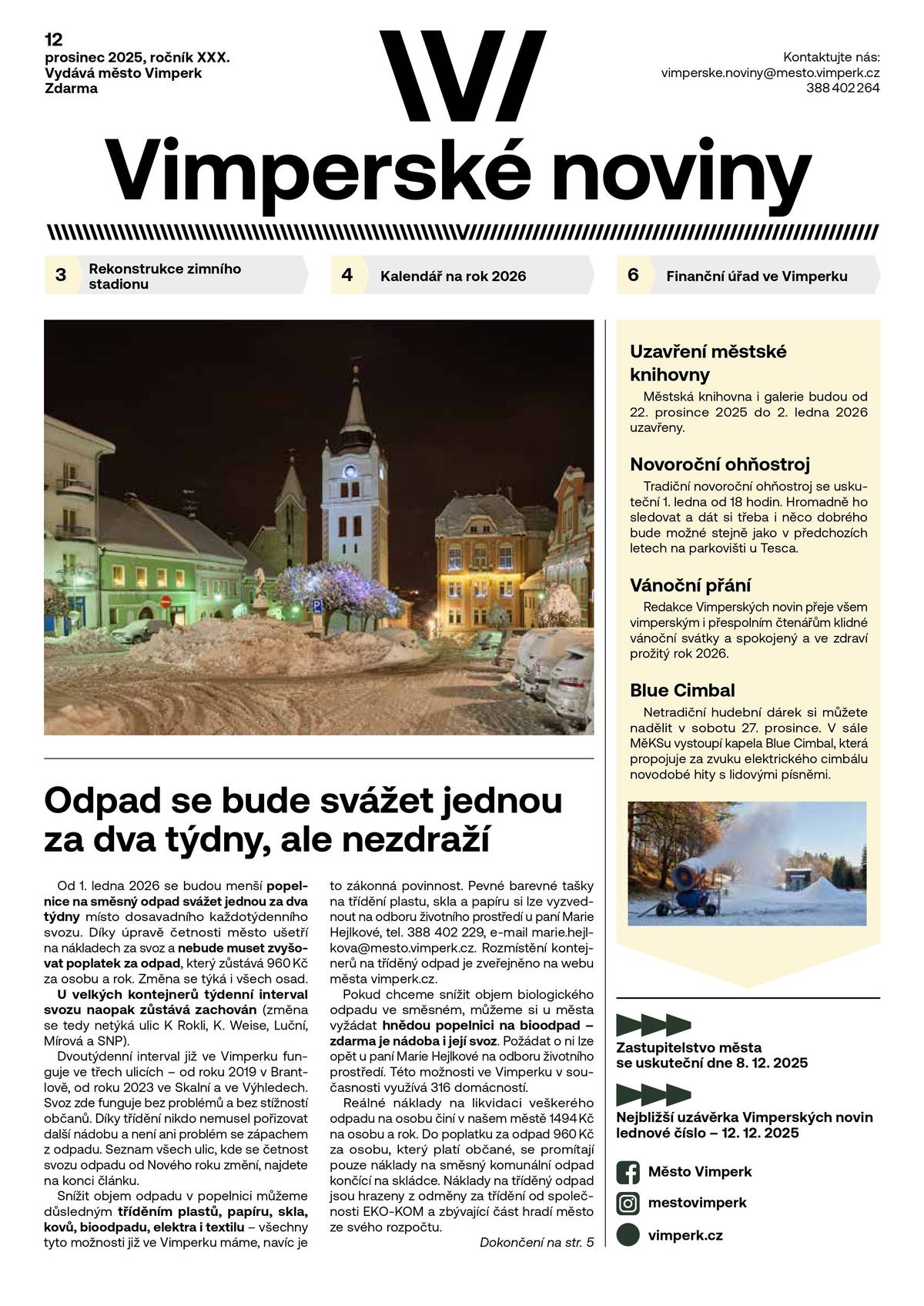 Čerstvé vydání Vimperských novin k přečtení i ke stažení v elektronické podobě (PDF) najdete v příloze této zprávy nebo na webu města 👉 Vimperské noviny 2025: Archiv Vimperských novi