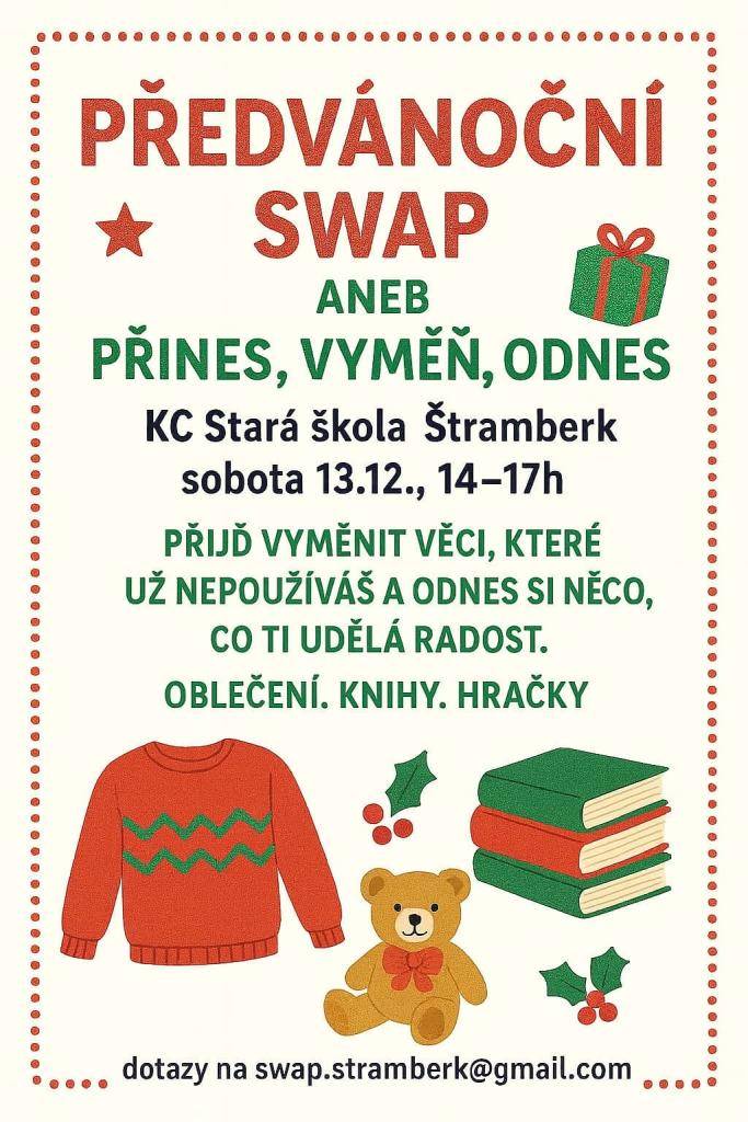 Aneb přines, vyměň, odnes    Přijď vyměnit věci, které už nepoužíváš a odnes si něco, co ti udělá radost.  Oblečení, knihy, hračky...    Dotazy na swap.stramberk@gmail.com
