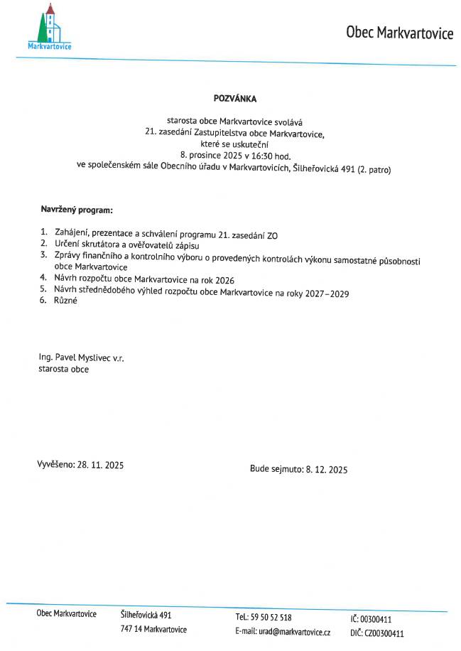 Zveme Vás na 21. zasedání Zastupitelstva obce Markvartovice, které se uskuteční ve pondělí 8. prosince 2025 v 16.30 hod. ve společenském sále Obecního úřadu v Markvartovicích.