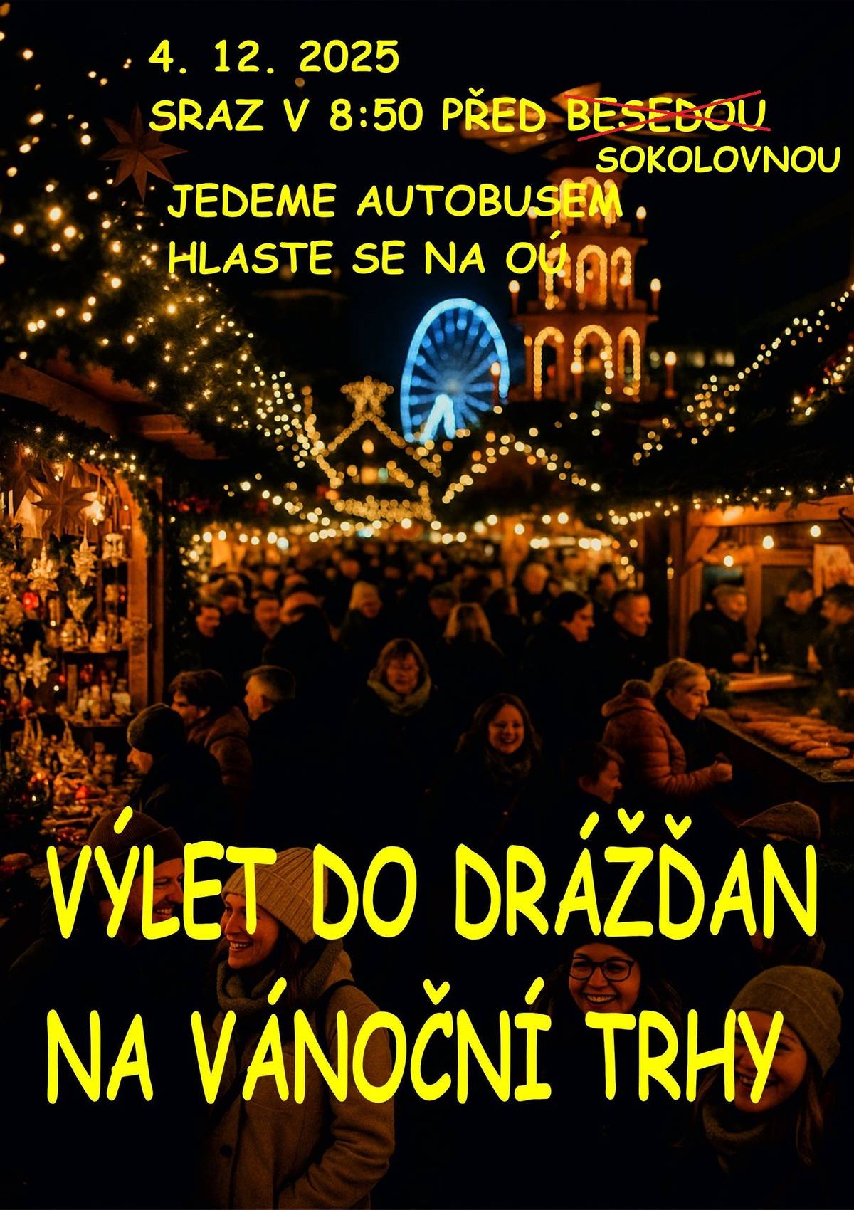 Pozor! musíme změnit nástupní místo na výlet do Drážďan - budeme nastupovat u sokolovny. Sejdeme se 4.12. v 8:50 u sokolovny.  Máme 7 volných míst, tak se hlaste paní Bekešové. Těšíme se na společný výlet Jana a Jířa