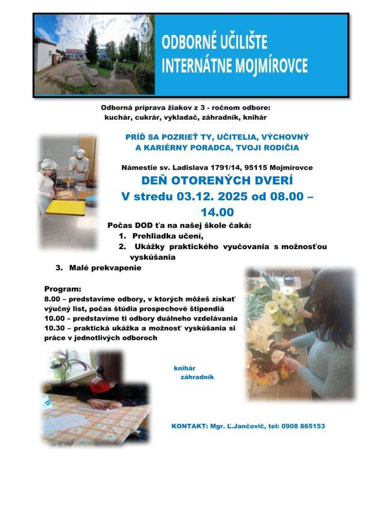 Odborné učilište internátne Mojmírovce pozýva všetkých rodičov a deti so zdravotným znevýhodnením, ktoré končia základnú školu na Deň otvorených dverí, v stredu 3. decembra 2025 od 09.00-14.00. hod.