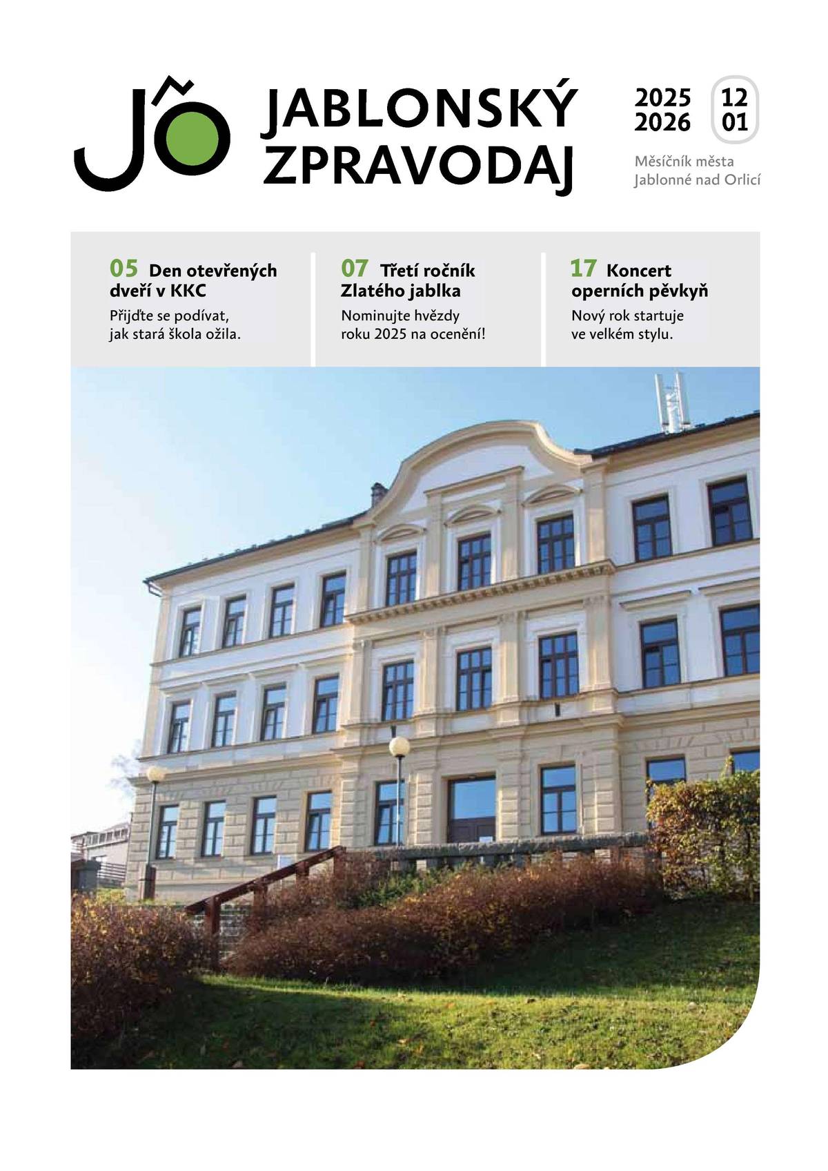 Prosinco/lednový Jablonský zpravodaj je, s jednodenním zpožděním způsobeným poruchou na tiskařském stroji, na světě.  Titulní stránka dokumentuje novou podobu "staré školy" a předchází pozvánce na slavnostní otevření zrekonstruované budovy. Zpravodaj tradičně přináší informace z radnice, ohlíží se za investičními akcemi, seznamuje s nabídkou nájmu bytů v DPS. Informuje o činnosti jablonských spolků, škol, knihovny, o Tříkrálové sbírce, Zlatém jablku. Přináší pozvánky na divadelní představení, koncerty, přednášky a další akce v prosinci a lednu.  Je nový - větší a barevnější. Věříme, že i čtenářsky příjemnější, a že potěší i dárek v podobě aršíku samolepek...