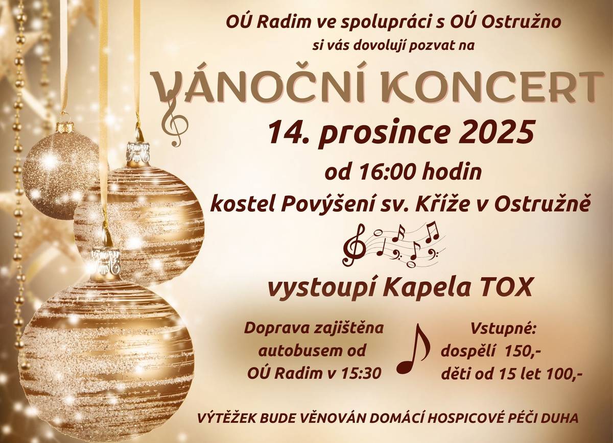 Tradiční vánoční koncert, který byl vždy pořádaný v Radimi v kostele, se letos uskuteční ve spolupráci s OÚ Ostružno v kostele v Ostružně.Kdo máte zájem o dopravu autobusem, ozvěte se paní starostce.