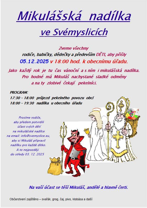Připomínáme termín přihlášení Vašeho dítka na akci s Mikulášem, anděly a čerty a to do: 03.12.2025 na email: info@svemyslice.eu  Těm, kteří se již přihlásili děkujeme a moc se na vás těšíme