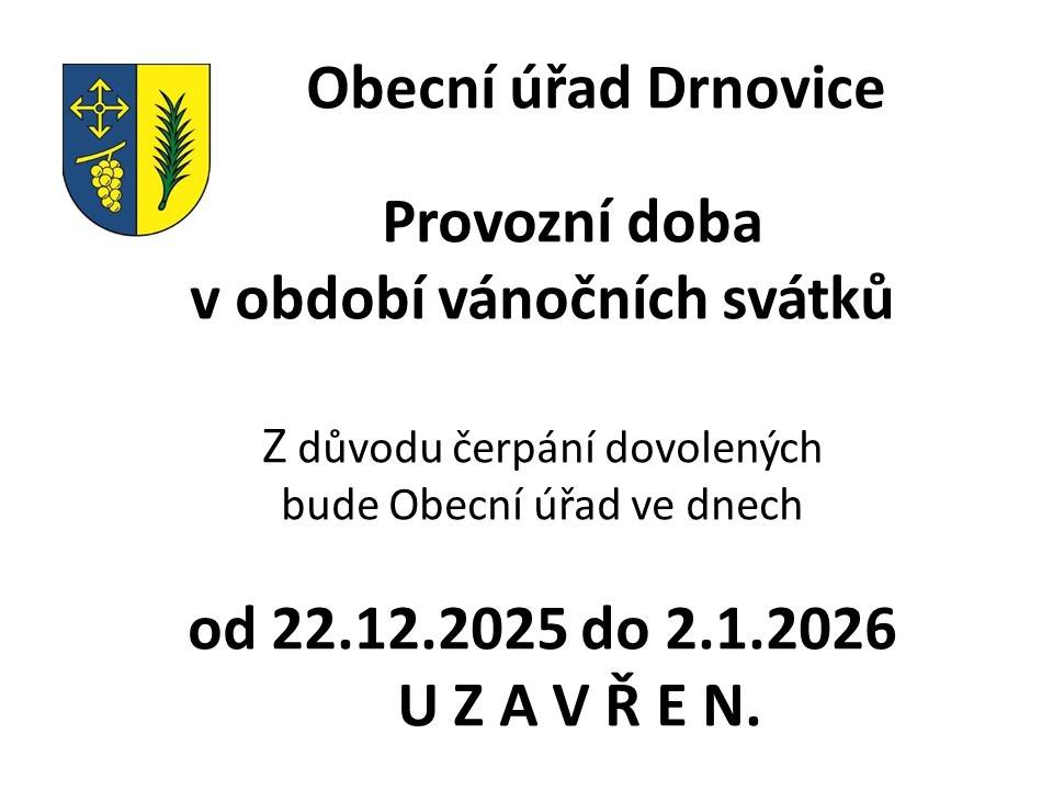 Obecní úřad Drnovice bude v období vánočních svátků uzavřen.  Děkujeme za pochopení.