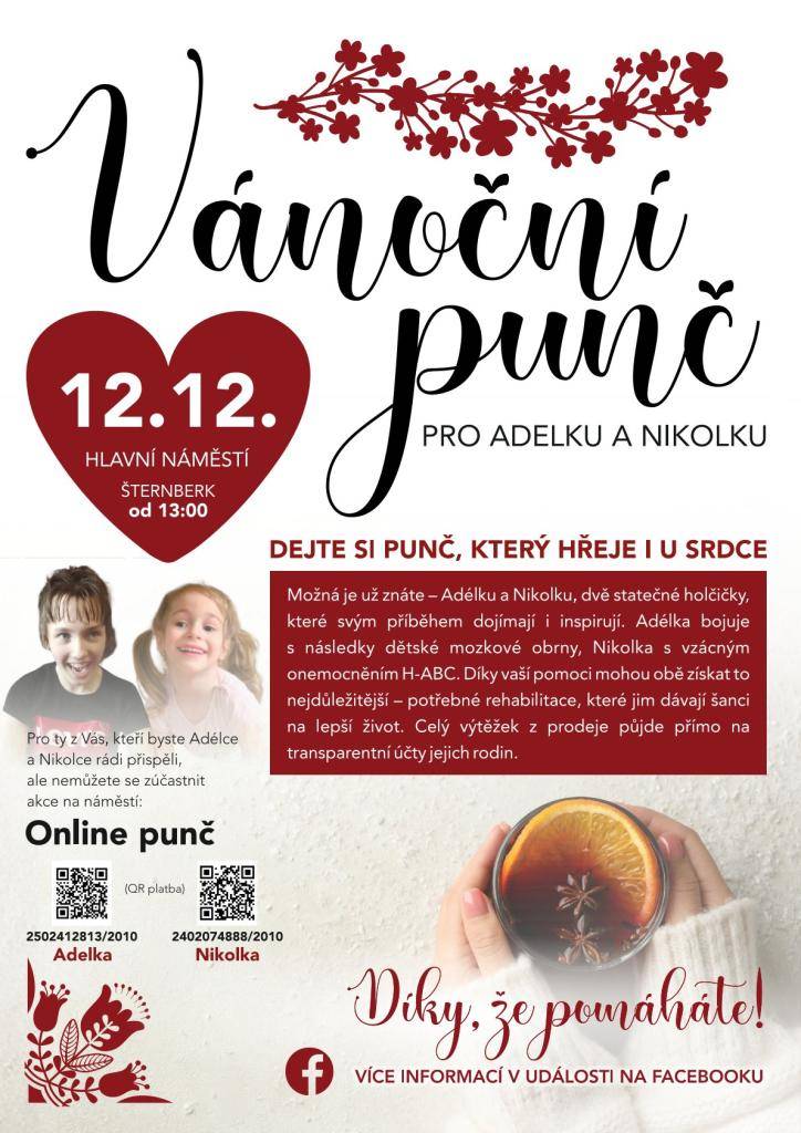 Na Hlavním náměstí ve Šternberku se 12. prosince 2025 od 13:00 koná akce na podporu dvou holčiček, Adélky a Nikolky. Obě trpí vážnými zdravotními problémy a potřebují rehabilitace, které jim mohou pomoci. Výtěžek z prodeje punče půjde přímo na jejich léčbu a transparentní účty.