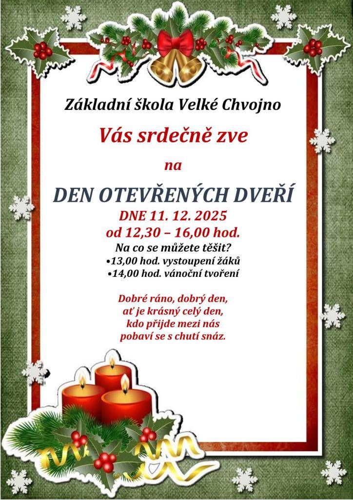 Základní škola Velké Chvojno Vás srdečně zve na Den otevřených dveří, který se koná 11. prosince 2025 od 12:30 do 16:00 hodin. Můžete se těšit na vystoupení žáků v 13:00 hodin a na vánoční tvoření od 14:00 hodin. Akce je určena pro všechny, kteří chtějí strávit příjemné odpoledne.