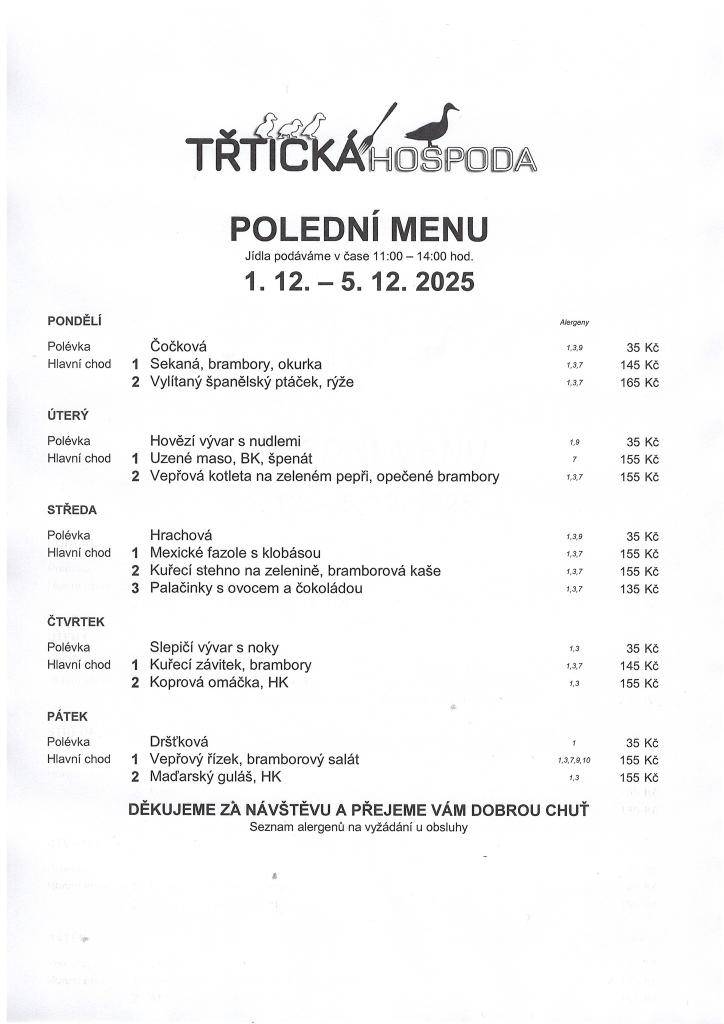 ≈ Polední menu 11:00 - 14:00  ≈ Přejeme vám dobrou chuť a těšíme se na vás :-)
