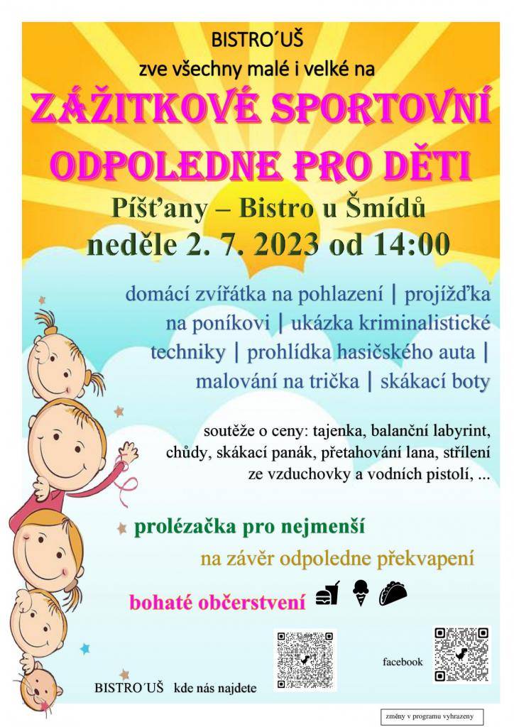 Bistrouš - Bistro u Šmídů zve všechny malé i velké na zážitkové sportovní odpoledne pro děti. Dne 2.7.2023 od 14:00 hodin. Těšíme se na Vás!!!