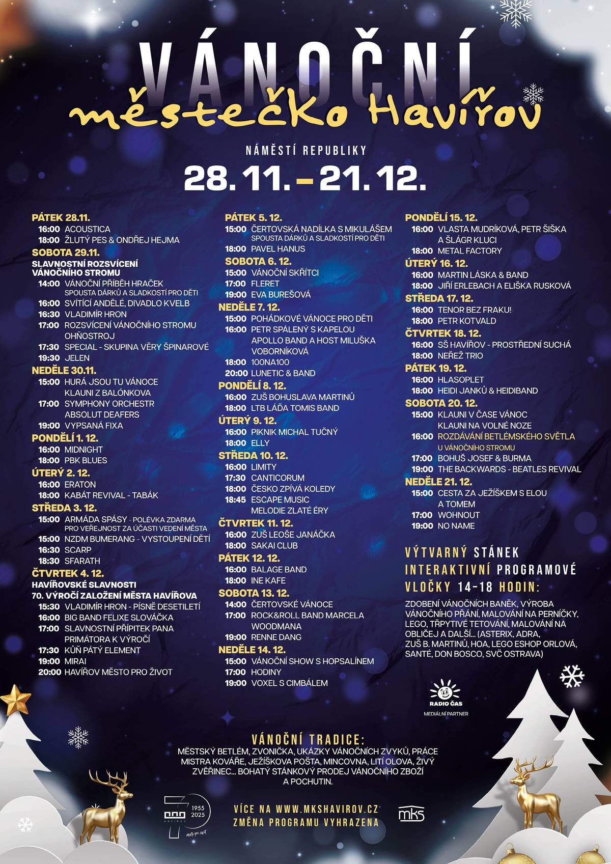 Městské kulturní středisko informuje o drobné změně v programu Vánočního městečka. Z organizačních důvodů došlo k úpravě vystoupení plánovaného na 7. prosince 2025. Nově vystoupí v 16. hodin Petr Spálený s kapelou Apollo a host Miluška Voborníková. Děkujeme za pochopení!
