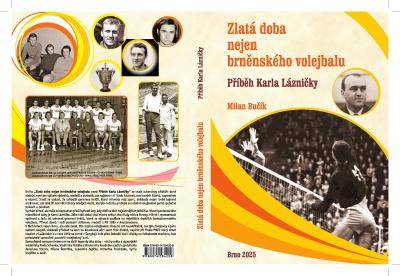 Připomeňte si dobu, kdy se na venkovní antukový volejbal přišlo podívat i sedm tisíc lidí. Právě vychází kniha „Zlatá doba nejen brněnského volejbalu aneb Příběh Karla Lázničky“, která popisuje nejslavnější období brněnského a československého reprezentačního volejbalu a příběh neméně slavného reprezentanta a pozdějšího trenéra. Autorem je Milan Bučík.