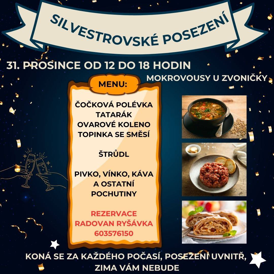 Zveme vás poslední den v roce na posezení na návsi za zvoničkou, kde si můžete dát dobré občerstvení a popovídat se sousedy. Akce se koná 31.12. od 12 hodin do 18 hodin. Rezervace u Radovana Ryšávky - 603576150.