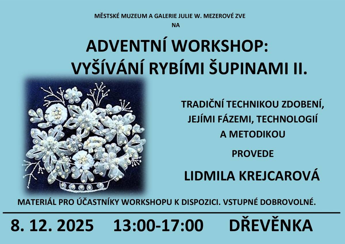 V PONDĚLÍ 8. 12. 2025 od 13 do 17 HODIN se na Vás těší paní Lidmila Krejcarová s druhou částí jejího workshopu na Dřevěnce.https://www.mmgu.cz/vystavy-a-akce/aktualni/ii-adventni-workshop-pro-tvorive-duse-vysivani-rybimi-supinami/2031
