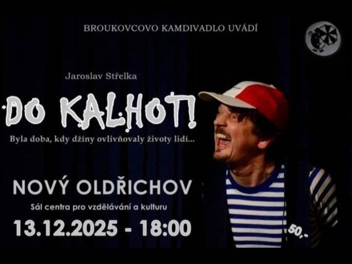 Obec Nový Oldřichov zve na nový termín představení Broukovcova kamdivadla DO KALHOT!