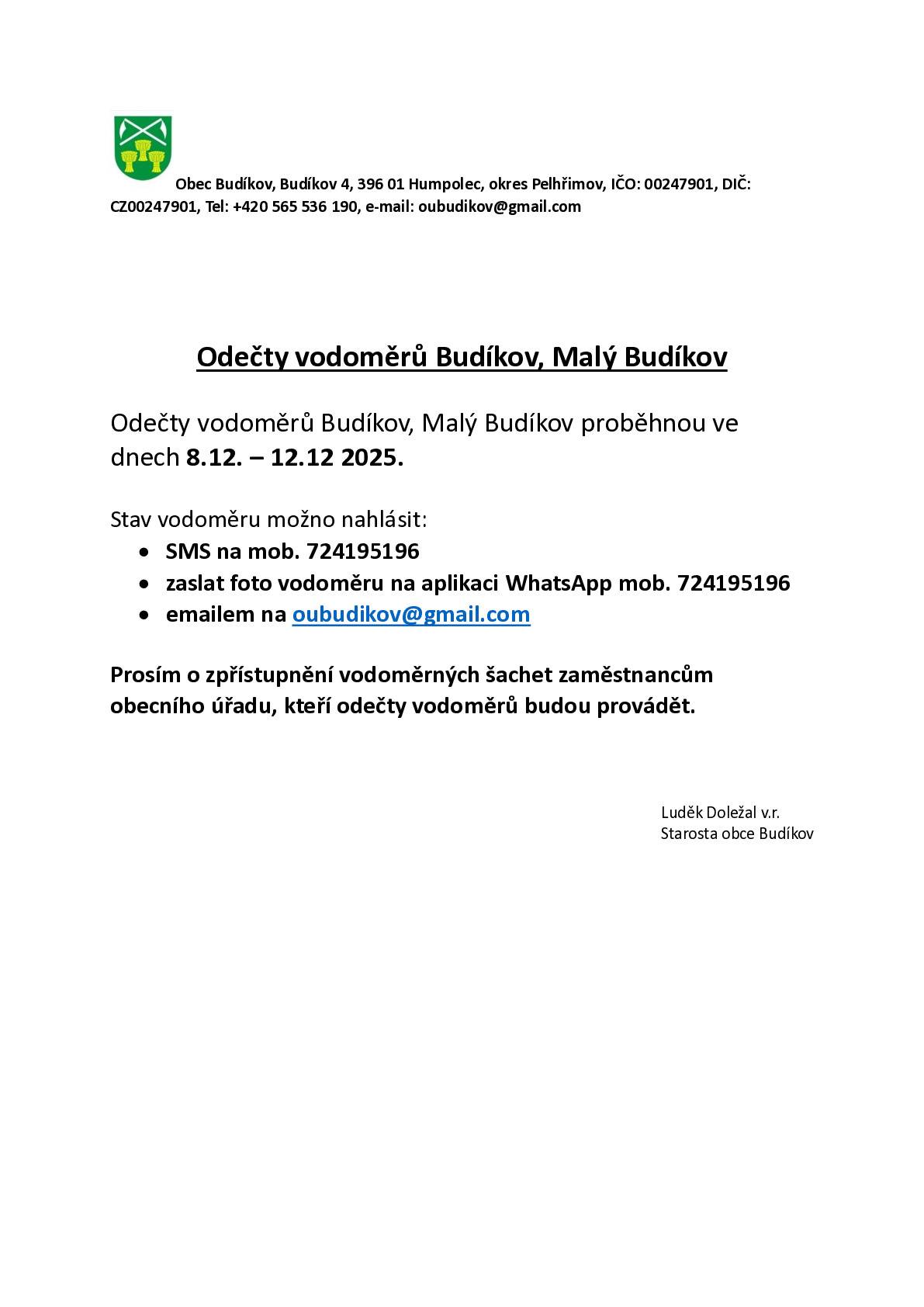 Odečty vodoměrů v Budíkově a Malém Budíkově proběhnou od 8.12. - 12.12.2025. Prosím o zpřístupnění vodoměrných šachet..