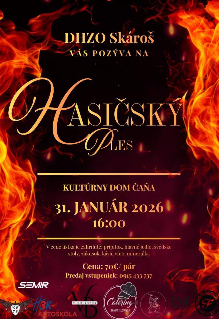 Dobrovoľný hasičský zbor Skároš, Vás pozýva na HASIČSKÝ PLES, ktorý sa uskutoční dňa 30.01.2026 so začiatkom o 16.00 hod. v kultúrnom dome v obci Čaňa.