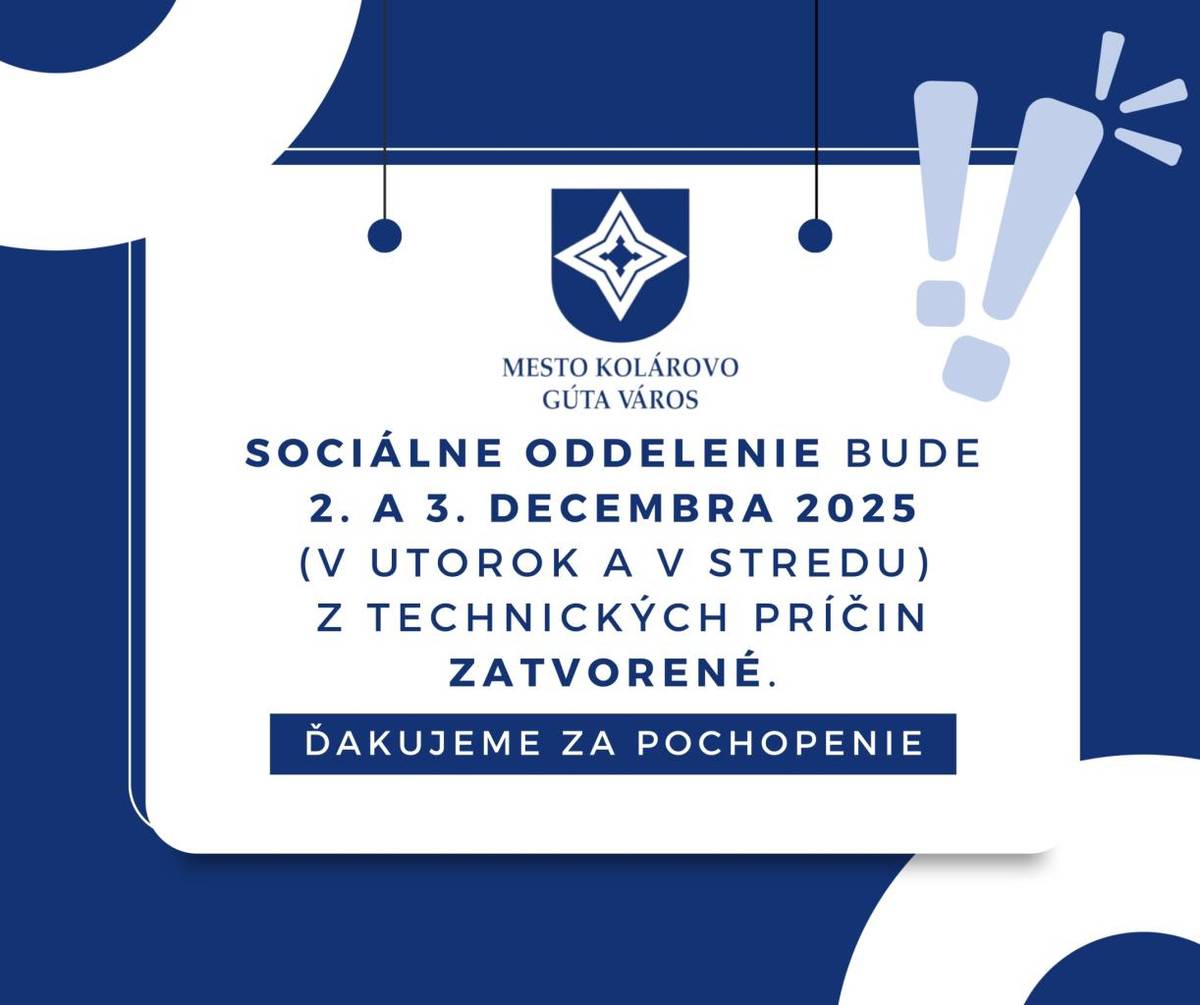 Sociálne oddelenie bude 2. a 3. decembra 2025 (v utorok a v stredu) z technických príčin zatvorené.