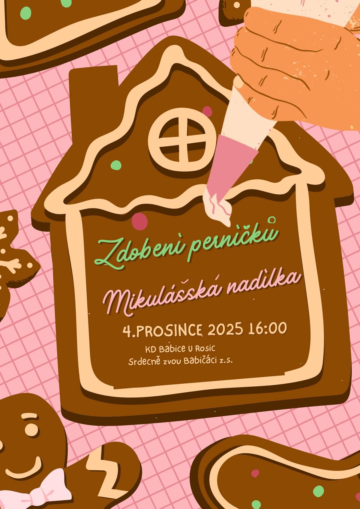 Spolek Babičáci Vás zve do přísálí Kulturního domu v Babicích u Rosic ve čtvrtek 4. 12. 2025 od 16.00 hod. na zdobení perníčků, spojené s návštěvou anděla, čerta a Mikuláše.