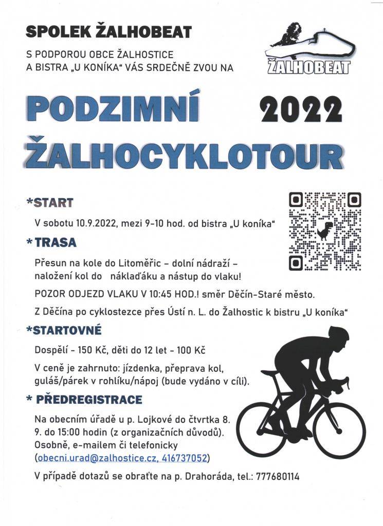 V sobotu 10.9.2022 vás srdečně zveme na PODZIMNÍ ŽALHOCYKLOTOUR. Start v bistru "U koníka" mezi 9-10 hodinou. Pojede se vlakem do Děčína a na kole zpět. Startovné 150,-Kč. Předregistrace na obecním úřadě. Dotazy p. Drahorád tel.: 777680114. Těšíme se na Vás!!