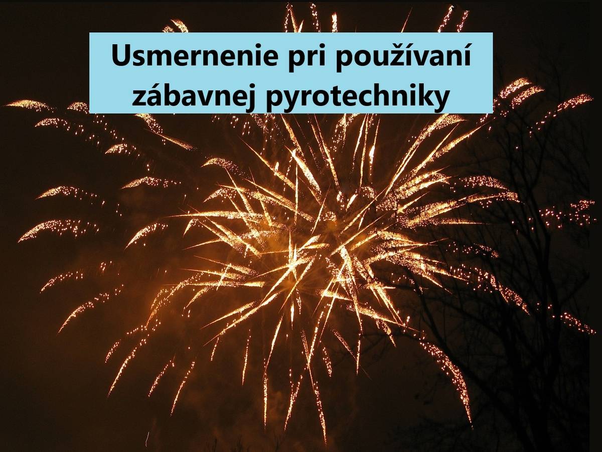 Okresné riaditeľstvo hasičského a záchranného zboru si Vás dovoľuje oboznámiť so základnými informáciami ohľadom kúpy a používania zábavnej pyrotechniky.