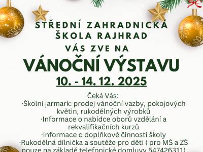 Střední zahradnická škola Rajhrad, 10.-14.12.2025, 8-18h