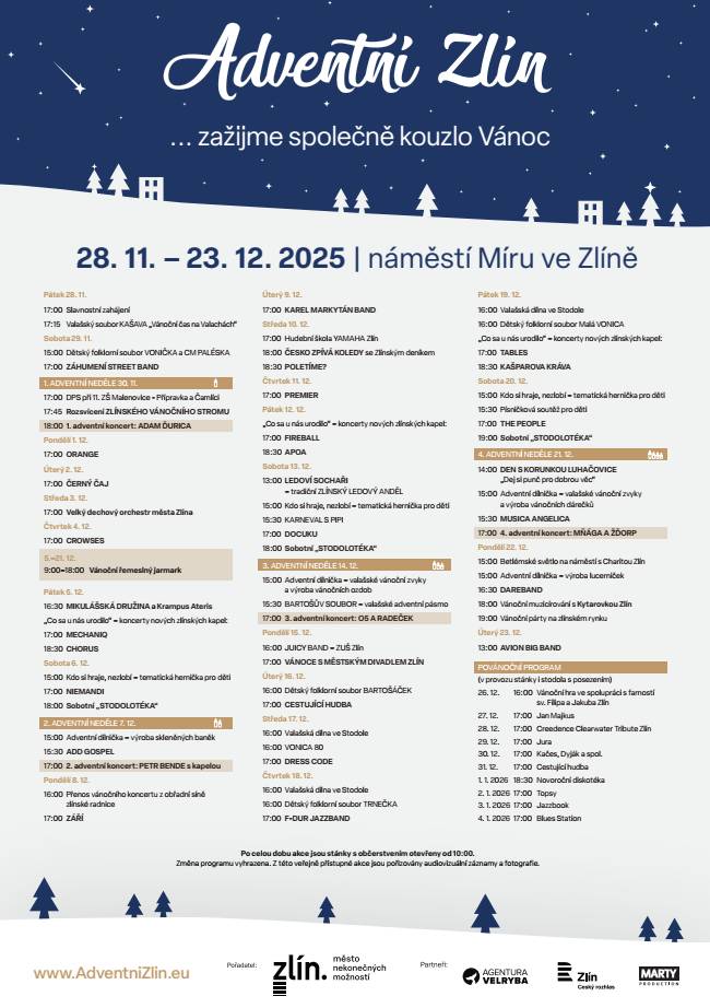 Srdečně vás zveme na tradiční vánoční trhy Adventní Zlín. Kompletní program najdete v příloze nebo na www.adventnizlin.eu.