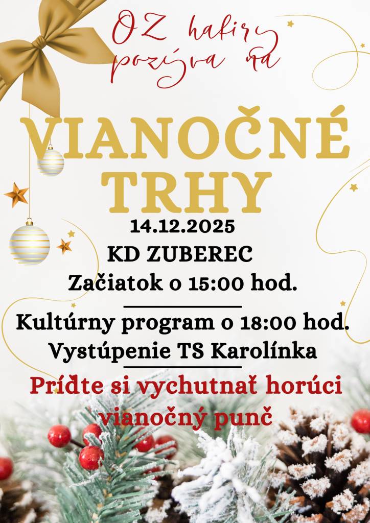 OZ Hafiry Vás srdečne pozýva 14. decembra na Vianočné trhy do Kultúrneho domu v Zuberci. Začiatok bude o 15.00 hod. Kultúrny program o 18.00 hod. Príďte si vychutnať horúci vianočný punč.