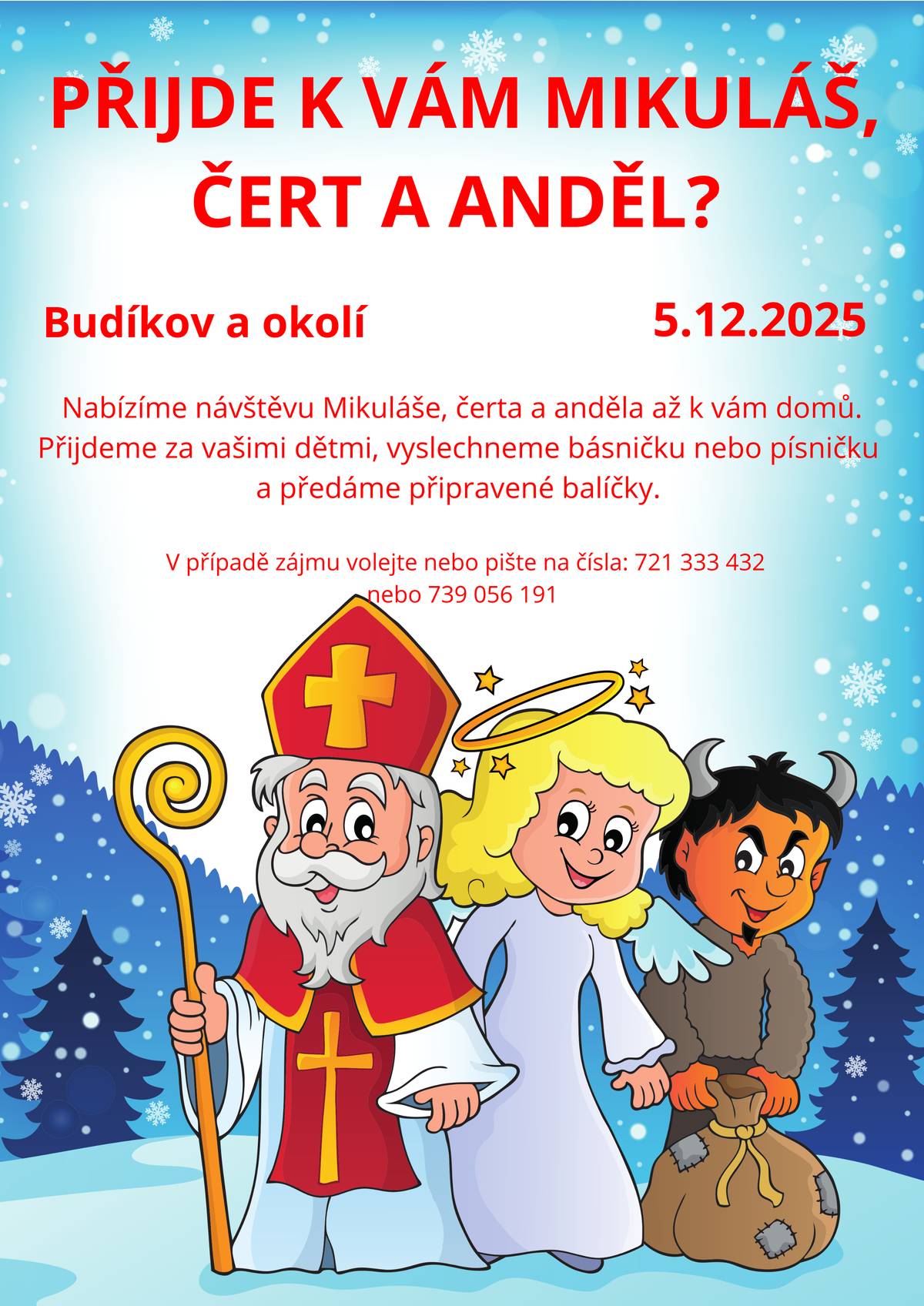Příjdeme k Vám Mikuláš, čert a anděl. Budíkov a okolí 5.12.2025. V případě zájmu volejte: 721333432, 739056191.