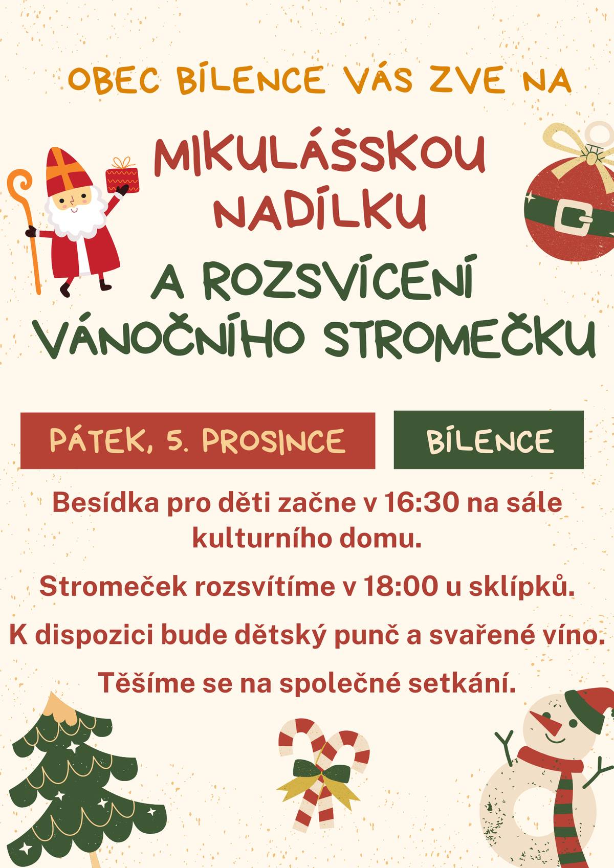 Vážení spoluobčané, v pátek 5.12..2025 od 16:30 hodin čeká pro všechny hodné děti (a možná nás čeká i malá návštěva z pekla pro ty, co zlobily 😉). tradiční mikulášská nadílka na sále kulturního domu v Bílencích.  V 18:00 hodin rozsvítíme společně vánoční stromeček u sklípků. Těšíme se na vaši účast a na pořádnou čertovskou zábavu!