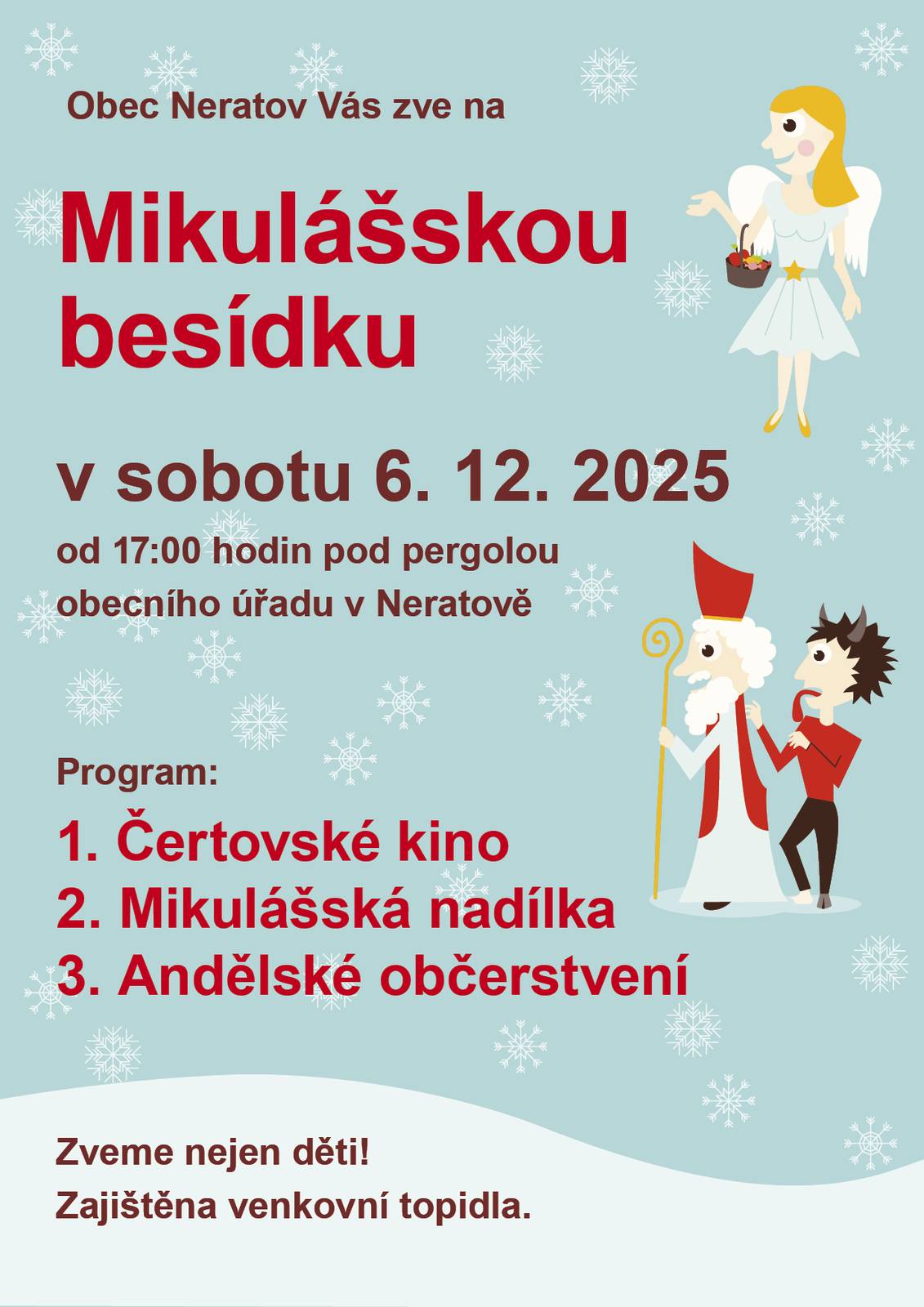 Obec Neratov Vás zve na Mikulášskou besídku v sobotu 6. 12. 2025 od 17:00 hodin pod pergolou obecního úřadu v Neratově. Zveme nejen děti! Zajištěna venkovní topidla.