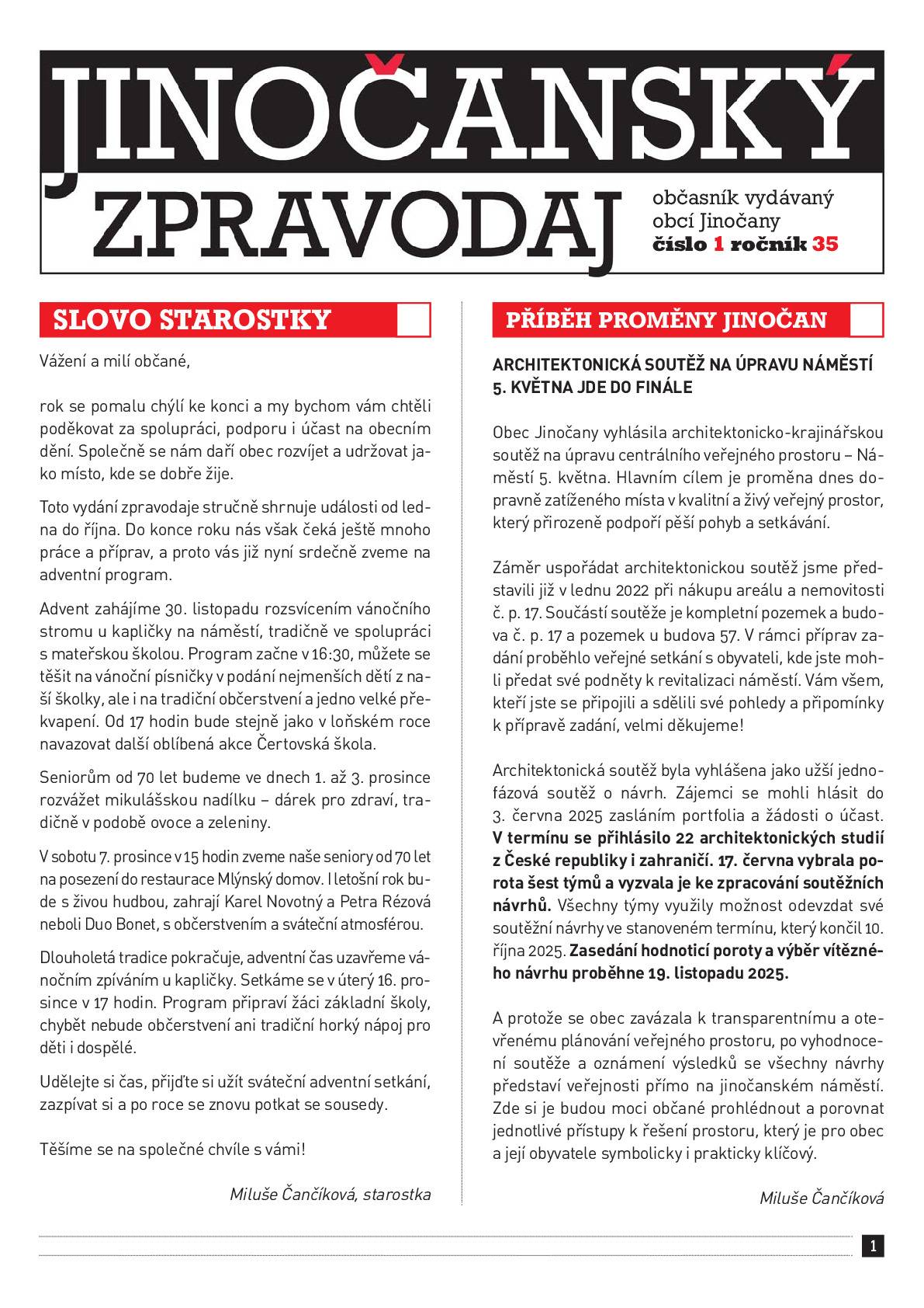 Vážení občané, přinášíme vám Jinočanský zpravodaj č. 1 v elektronické podobě. Přejeme vám příjemné čtení a pohodový den.