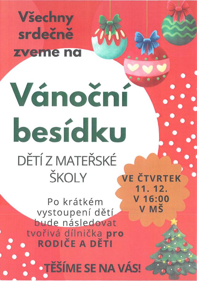 Dobrý den,  Vánoční besídka dětí z MŠ.  Kde: Mateřská škola Kdy: Čtvrtek 11.12.2025 v 16:00  Děkujeme. Obec Dolní Heřmanice