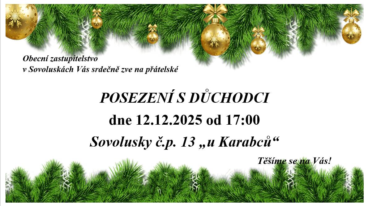 Dne 12.12.2025 od 17:00 pořádá obec Sovolusky každoroční Vánoční posezení s důchodci. Akce se bude konat na adrese Sovolusky č.p. 13 ( u Karabců)