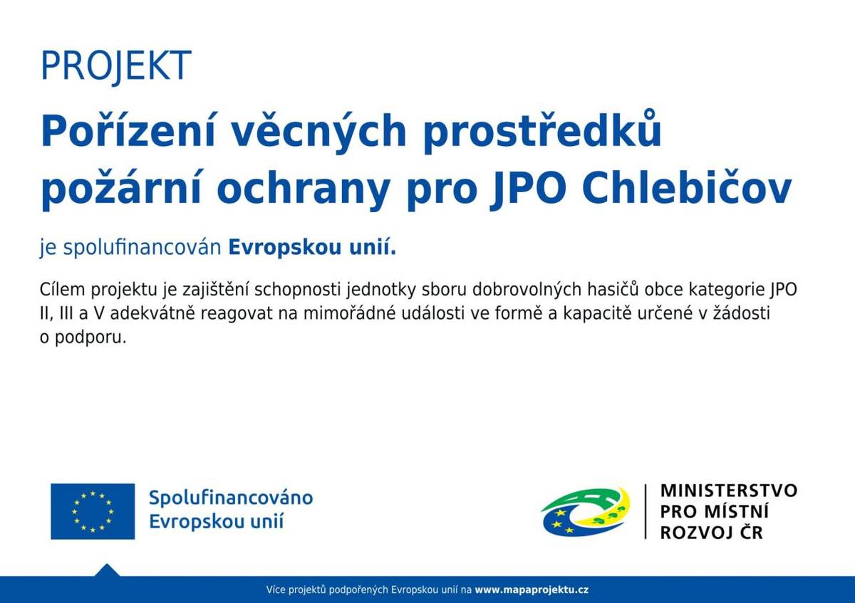 Obec Chlebičov realizuje projekt "Pořízení věcných prostředků požární ochrany pro JPO Chlebičov", který je spolufinancován Evropskou unií.