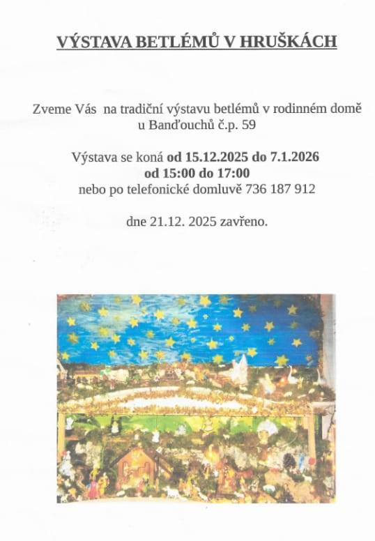 Zveme vás na tradiční výstavu betlémů, která se uskuteční v rodinném domě u Banďouchů, č.p. 59. Akce probíhá od 15. prosince 2025 do 7. ledna 2026 každý den od 15:00 do 17:00 hodin. Pro ty, kteří by chtěli navštívit výstavu v jiném čase, je možné se telefonicky domluvit na čísle 736 187 912. Dne 21.
