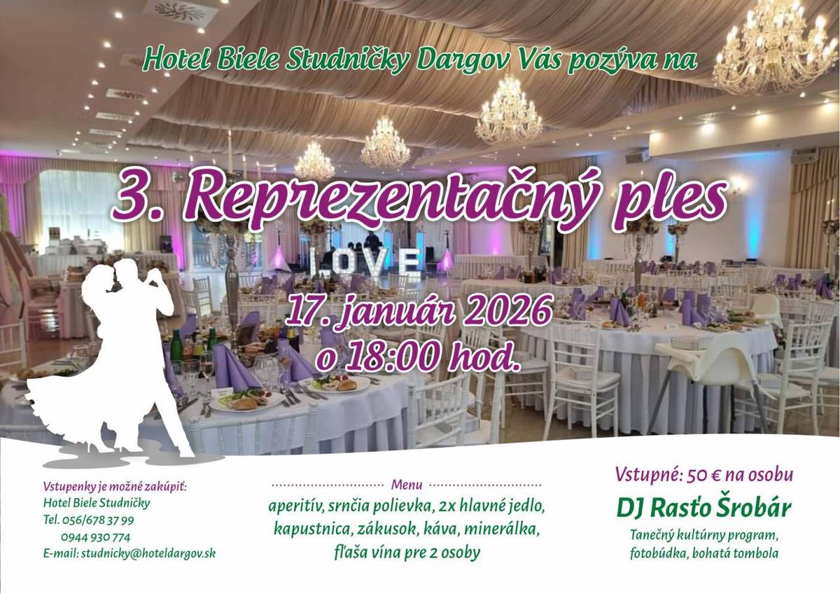 Hotel Biele Studničky Dargov vás srdečne pozýva na 3. Reprezentačný ples, ktorý sa bude konať 17. januára 2026. Začiatok akcie je naplánovaný na 18.00 hod. Nezabudnite si rezervovať miesto a príďte si užiť túto jedinečnú udalosť. Viac informácií nájdete na plagáte.