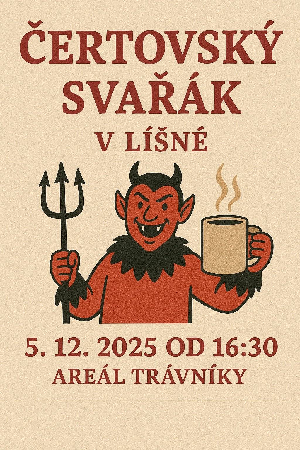 Dobré ráno,    už dnes se na Vás těšíme od 16:30 na areálu Trávníky u Čertovského svařáku!