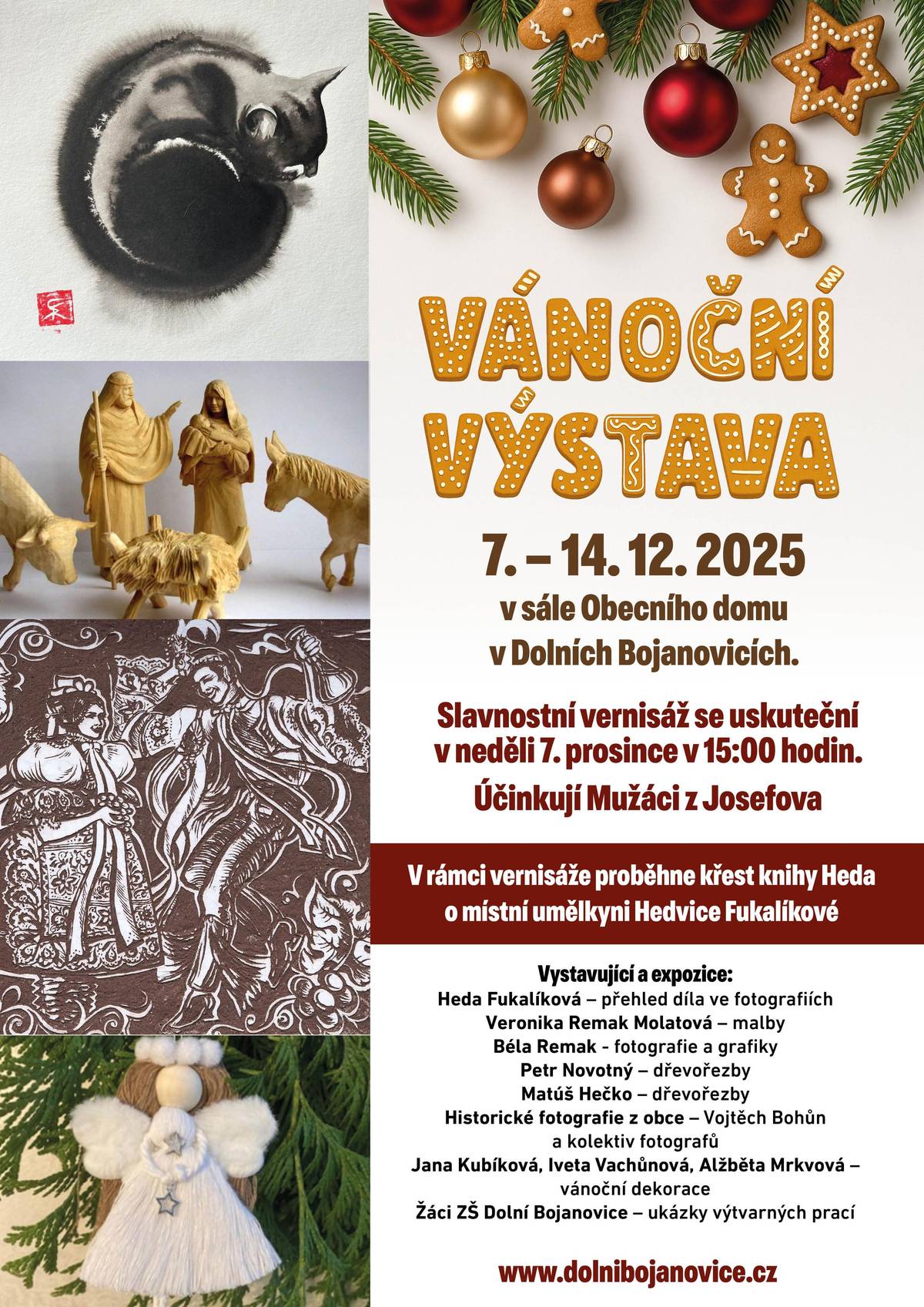 Fotokroužek a Obec Dolní Bojanovice vás zvou na Vánoční výstavu, která se uskuteční v sále Obecního domu. Slavnostní vernisáž proběhne v neděli v 15:00 hodin. V rámci vernisáže bude představena kniha o místní umělkyni Hedvice Fukalíkové. Tu si budete moci na výstavě zakoupit. Vernisáž zpěvem doprovodí Mužáci s Josefova.