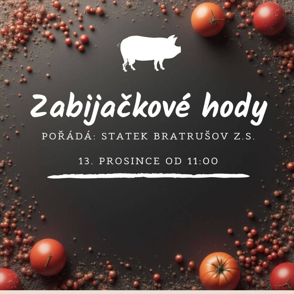 Den otevřených dveří v ZŠ Bratrušov - úterý 9.12.2025 od 8,30 do 15,00 hod, posezení pro budoucí prvňáčky od 15,30 hod. Zabíjačkové hody na statku pana Komárka - sobota 13.12.2025 od 11,00 hod. Hasičský svařák - neděle 14.12.2025 od 16,00 hod u hasičárny v Bratrušově. Zdraví Obec Bratrušov
