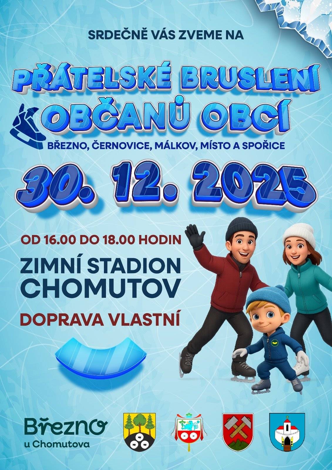 Milí občané, srdečně vás zveme na tradiční PŘAZELSKÉ BRUSLENÍ obcí Březno, Černovice, Málkov, Místo a Spořice, které se uskuteční 30. prosince 2025 na Zimním stadionu v Chomutově. ⛸️💙 Od 16:00 do 18:00 bude led patřit jen nám – přijďte si zabruslit, užít si pohyb, dobrou náladu a setkání se sousedy z okolních obcí. Těšíme se na společné sportovní odpoledne i krásnou přednovoroční atmosféru! ❄️