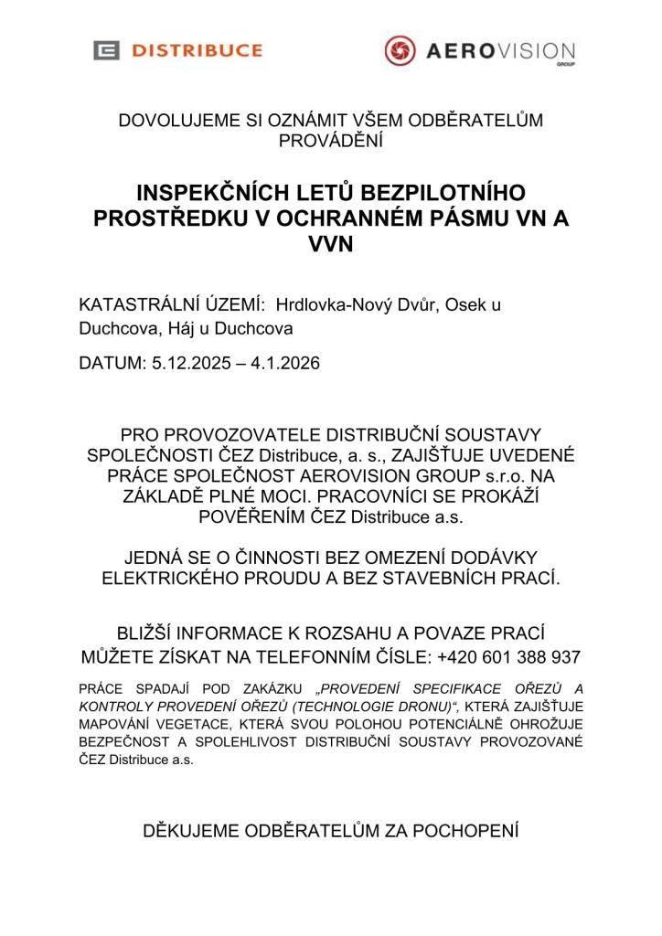 Informujeme o provádění inspekčních letů bezpilotního prostředku v ochranném pásmu VN a VVN.   Od 5. prosince 2025 do 4. ledna 2026 v katastrálních územích Hrdlovka-Nový Dvůr, Osek u Duchcova a Háj u Duchcova.